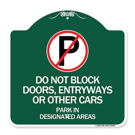 Do Not Block Doors Enter Ways Or Other Cars Park In Designated Areas With No Parking Aluminum Sign